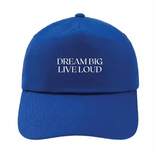 Dream Big, Live Loud - Blue